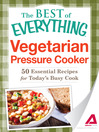 Vegetarian Pressure Cooker (eBook): 50 Essential Recipes for Today's Busy Cook